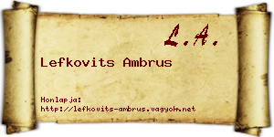 Lefkovits Ambrus névjegykártya